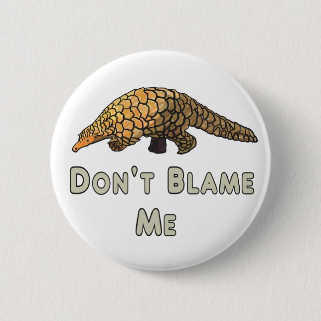 Pangolin gibt mir nicht die Schuld Button (Vorderseite)