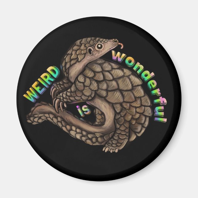Pangolin Weird ist wunderbar Magnet (Vorne)