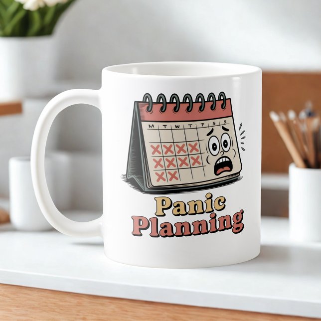 Panic Planning | Burnout Culture Humor Kaffeetasse (Von Creator hochgeladen)