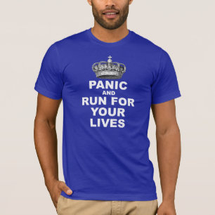 Panik und Lauf für Ihre Leben T-Shirt