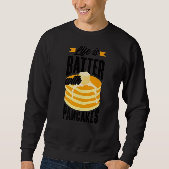 Pankecake Maker Frühstück Leben ist ein Backe mit  Sweatshirt (Vorderseite)