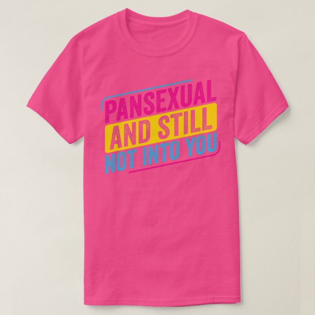 Pansexual Pan und immer noch nicht in You Funny Pa T-Shirt (Design vorne)