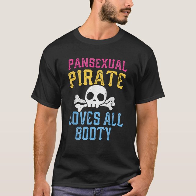 Pansexual PIrate Lieben Alle Hintern LGBT Pride T  T-Shirt (Vorderseite)