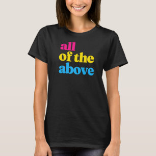 Pansexual Pride Alle oben stehenden LGBTQ Pan Flag T-Shirt