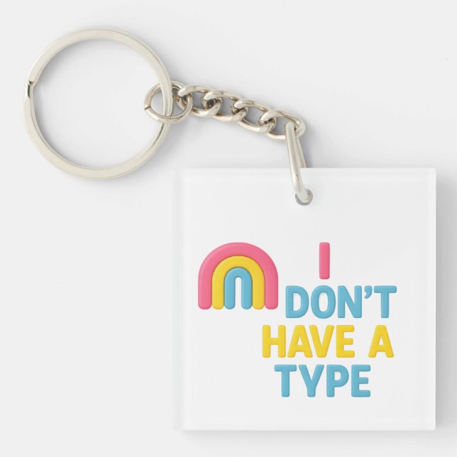 Pansexual Regenbogenflagge Stolz: "Ich habe keinen Schlüsselanhänger (Vorderseite)