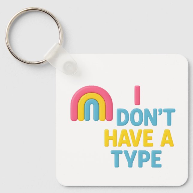Pansexual Regenbogenflagge Stolz: "Ich habe keinen Schlüsselanhänger (Vorderseite)