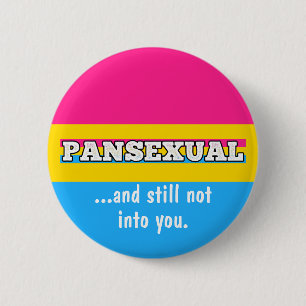 Pansexual und immer noch nicht in EUCH lustigen Pa Button
