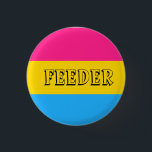 Pansexual   Zufuhr-Button Button<br><div class="desc">Das Füttern jeder,  Konsens,  unabhängig davon Teile… klingt mir wie eine Wannenzufuhr.</div>