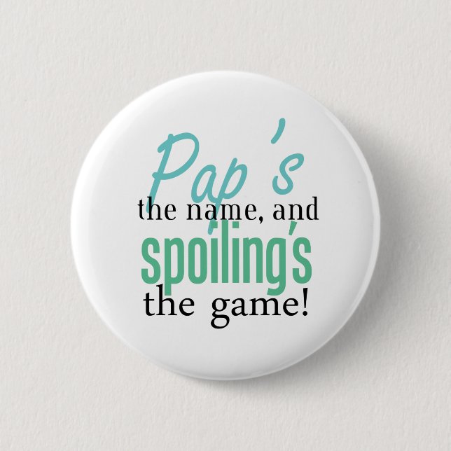 Pap' s der Name und Spoiling' s das Button (Vorderseite)