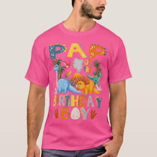 Pap of the Birthday Boy T-Rex Dinosaur Bday Party T-Shirt