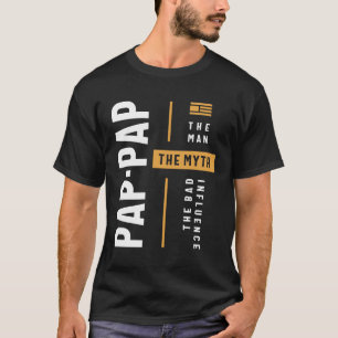 Pap-Pap Der Mann der Mythos der schlechte Einfluss T-Shirt