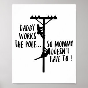 Papa arbeitet als Freileitungshandwerker, damit Ma Poster