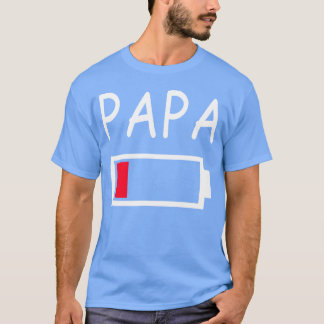 Papa Battery Leere Daddy Battery Vater Energy ret T-Shirt