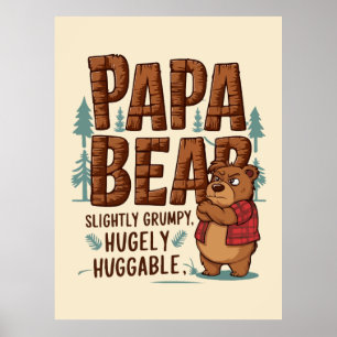Papa Bear Vibes - leicht grimmig, unglaublich häss Poster