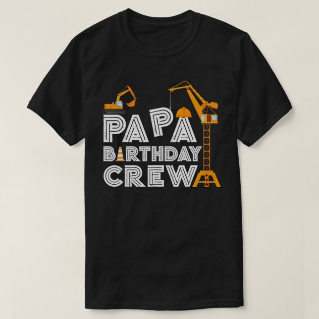 Papa Birthday Crew Funny Construction Birthday Par T-Shirt (Design vorne)