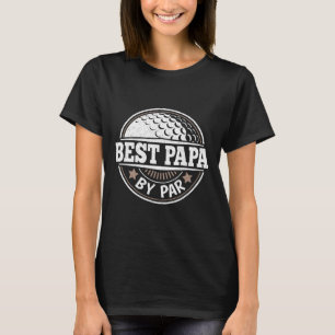 Papa by Par Vintag Golf Player Daddy Vater Vathers T-Shirt
