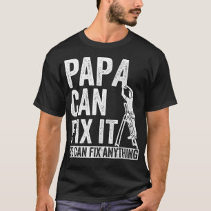 Papa Can Fi It He Can Fi Anything Father's Day Fun T-Shirt