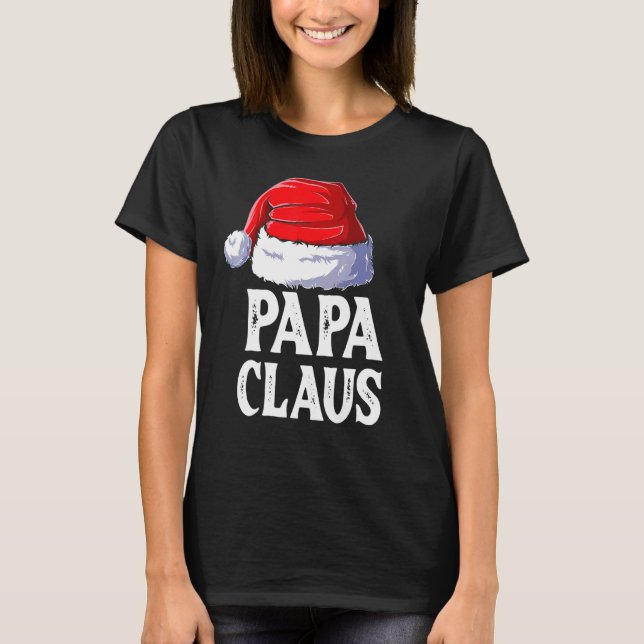 Papa Claus Weihnachten Vater Santa Family Matching T-Shirt (Vorderseite)