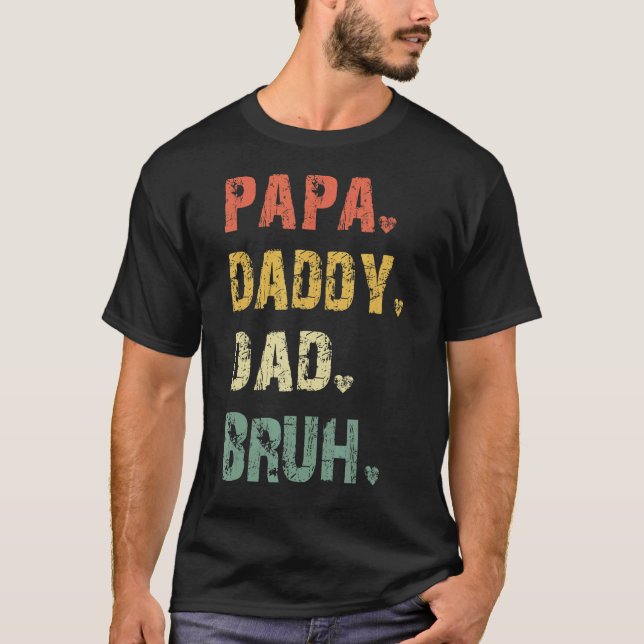 Papa Daddy Vater Bruh Fathers Da T-Shirt (Vorderseite)