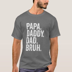 Papa Daddy Vater Bruh Fathers Day 2022 T-Shirt