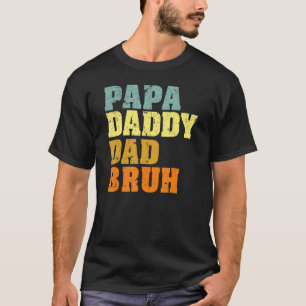 Papa Daddy Vater Bruh, Lieben von Son Boys Vater T-Shirt