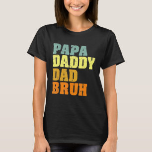 Papa Daddy Vater Bruh, Lieben von Son Boys Vater T-Shirt