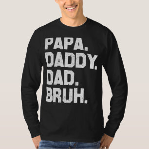 Papa Daddy Vater Bruh Retro Vintag Boys Girls Fath T-Shirt