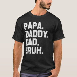 Papa Daddy Vater Bruh Retro Vintag Boys Girls Fath T-Shirt