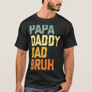 Papa Daddy Vater Bruh Retro Vintag Daddy T-Shirt