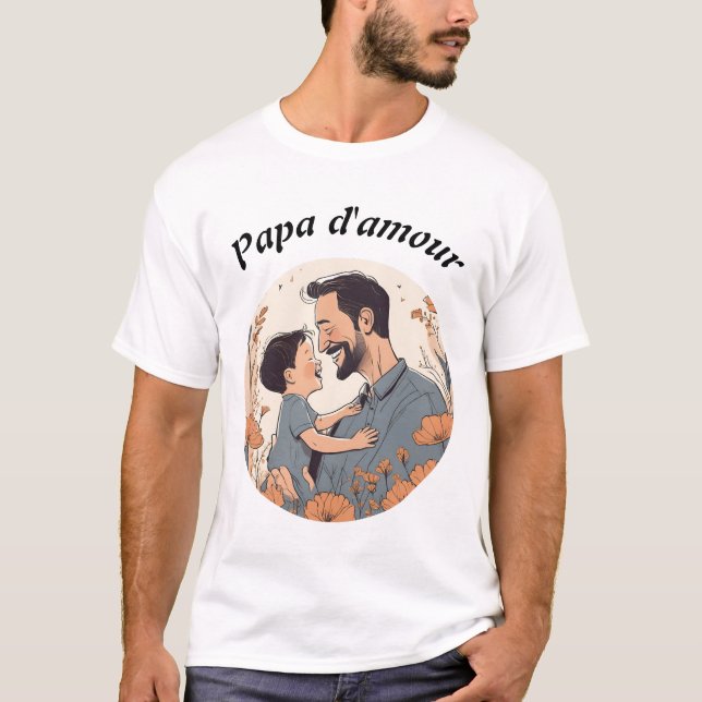 Papa d'amour T-Shirt (Vorderseite)