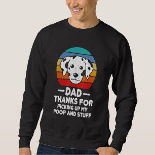 Papa Danke dass du meine Scheiße aufgehoben hast V Sweatshirt