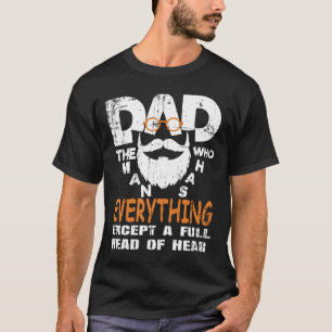 Papa, der Mann, der alles hat, außer einem vollen T-Shirt
