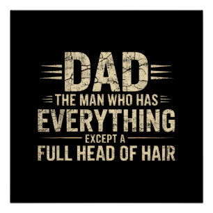 Papa, der Mann, der alles hat, außer einer vollen Poster