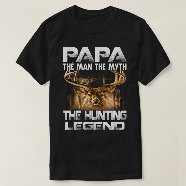 Papa Der Mann der Mythos der Jagdlegende T-Shirt (Design vorne)