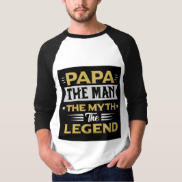 Papa Der Mann der Mythos Der legendäre Vater Gesch T-Shirt