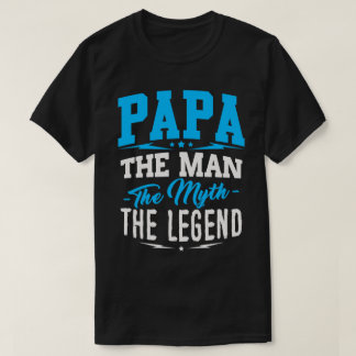 Papa der Mann der Mythos der Legenden-T - Shirt