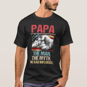 Papa Der Mann der Mythos Der schlechte Einfluss de T-Shirt