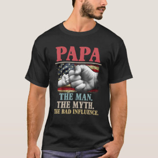 Papa Der Mann der Mythos Der schlechte Einfluss de T-Shirt
