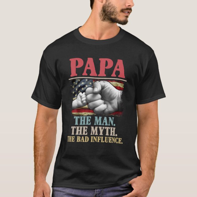 Papa Der Mann der Mythos Der schlechte Einfluss de T-Shirt (Vorderseite)