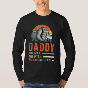 Papa der Mann, der Mythos, der schlechte Einfluss T-Shirt