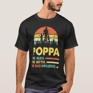 Papa Der Mann Der Mythos Der schlechte Einfluss Vä T-Shirt