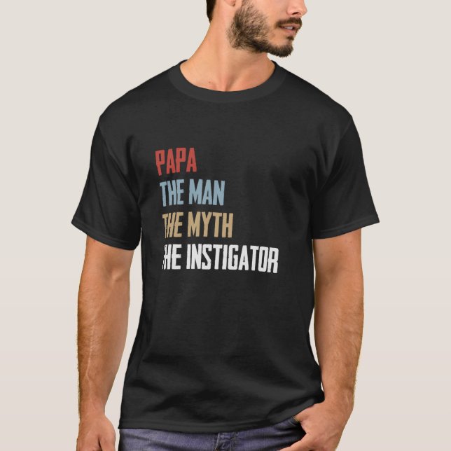 Papa Der Mann, der Mythos, der Vater des Intigator T-Shirt (Vorderseite)