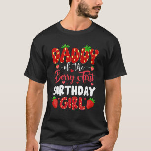 Papa des Berry zum ersten Geburtstag der Girl Stra T-Shirt