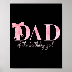 Papa des Geburtstagsmädchens Familie Rosa Coquette Poster