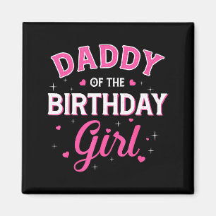 Papa des Geburtstagsmädchens Familienparty Geburts Magnet