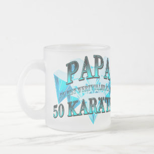 Papa du bist wertvoller als ein 50 Karäter Mattglastasse