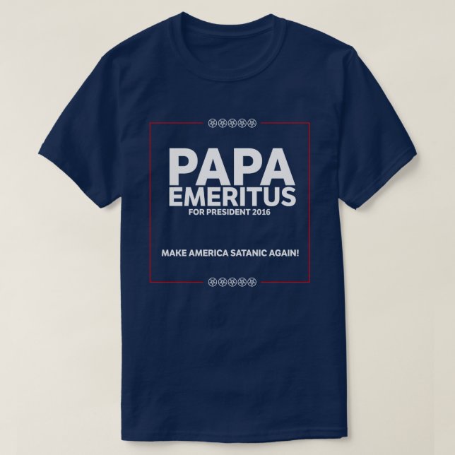 Papa E "Kampagne" - machen Sie Amerika satanisch T-Shirt (Design vorne)