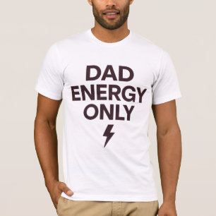 Papa Energie Nur Minimalistisches Lustiges Vater-S T-Shirt