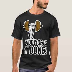 Papa erledigt es! Body Builder Gym Workout T-Shirt