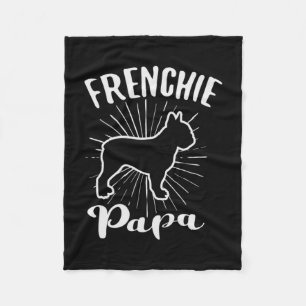 Papa Frensh Bulldog Frenchie French Puppy Dog Fleecedecke